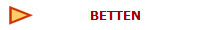 BETTEN